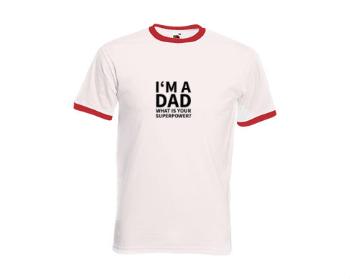 Pánské tričko s kontrastními lemy I'm a dad, what is your superpow