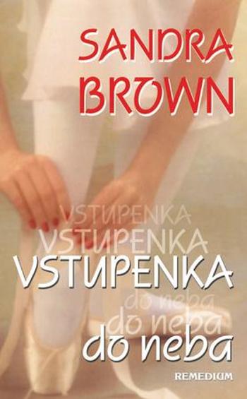 Vstupenka do neba - Brown Sandra