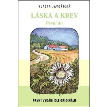 Láska a krev 1.díl: První vydání dle originálu (978-80-7268-380-2)