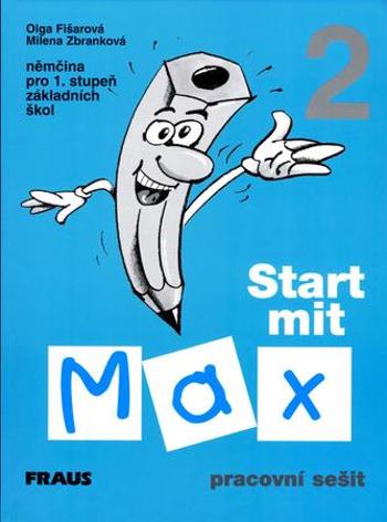 Start mit Max 2 Pracovní sešit - Fišarová Olga