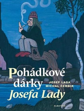 Pohádkové dárky Josefa Lady - Černík Michal