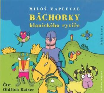Báchorky blanického rytíře - Miloš Zapletal - audiokniha