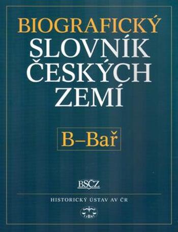 Biografický slovník českých zemí, 2.sešit (B-Bař) - Pavla Vošahlíková