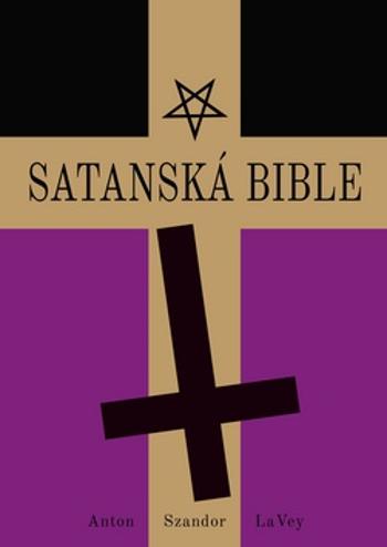 Satanská bible - LaVey Anton Szandor
