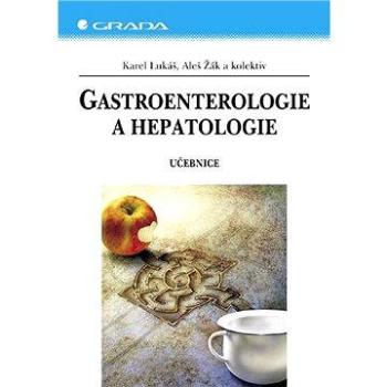 Gastroenterologie a hepatologie (978-80-247-1787-6)