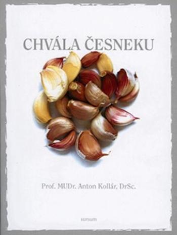 Chvála česneku - Kollár Anton