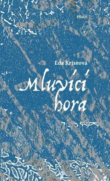 Mluvící hora - Kriseová Eda