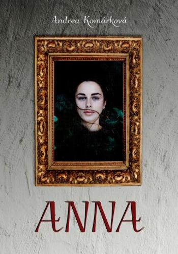 Anna - Andrea Komárková - e-kniha