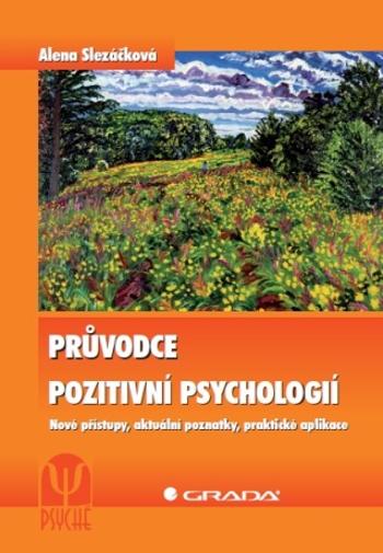 Průvodce pozitivní psychologií - Alena Slezáčková - e-kniha