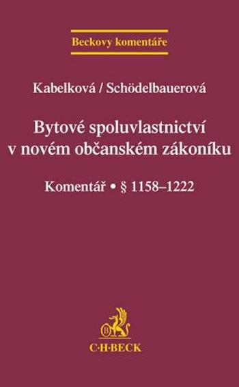 Bytové spoluvlastnictví v novém občanském zákoníku - Kabelková Eva