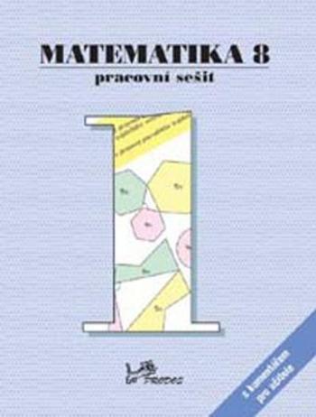 Matematika 8 Pracovní sešit 1 s komentářem pro učitele - Molnár Josef