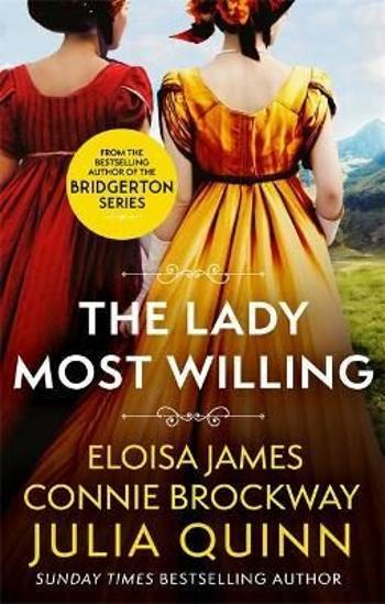 The Lady Most Willing : A Novel in Three Parts - Julia Quinn