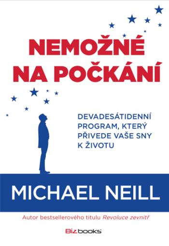 Nemožné na počkání - Michael Neill - e-kniha