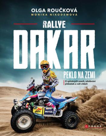 Rallye Dakar: Peklo na zemi - Olga Roučková - e-kniha