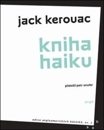 Kniha haiku - Kerouac Jack