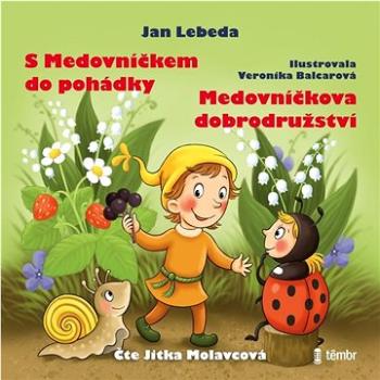 S Medovníčkem do pohádky a Medovníčkova dobrodružství ()