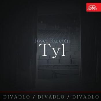 Divadlo, divadlo, divadlo Josef Kajetán Tyl - Josef Kajetán Tyl - audiokniha