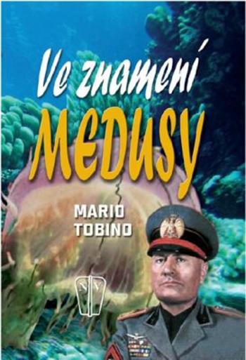 Ve znamení medusy - Tobino Mario