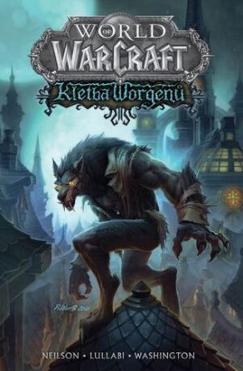 World of Warcraft - Kletba worgenů - Neilson Micky, James Waugh