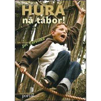 Hurá na tábor!: Táborové náměty, hry a příroda (978-80-262-1178-5)