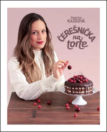 Čerešnička na torte - Kaššová Katarína