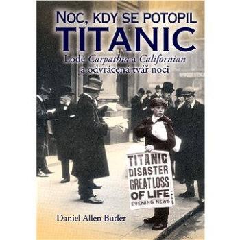 Noc, kdy se potopil Titanic  (978-80-870-5713-1)