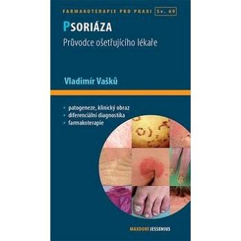 Psoriáza: Průvodce ošetřujícího lékaře (978-80-7345-430-2)