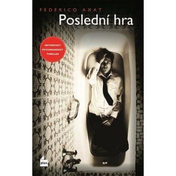 Poslední hra: Mistrovský psychologický triller (978-80-259-0593-7)