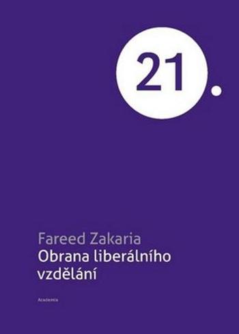 Obrana liberálního vzdělávání - Zakaria Fareed - Veis Jaroslav