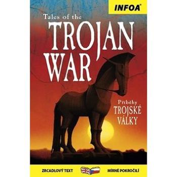 Tales of the Trojan War/Příběhy Trojské války (978-80-7240-753-8)