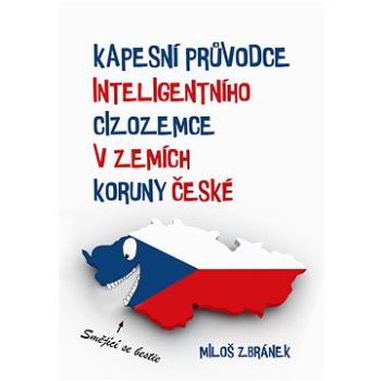 Kapesní průvodce inteligentního cizozemce v zemích Koruny české (999-00-031-3271-0)