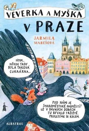 Veverka a Myška v Praze - Marešová Jarmila