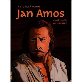 Historický komiks Jan Amos (978-80-87606-38-4)