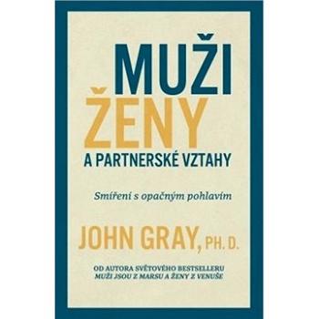 Muži, ženy a partnerské vztahy (978-80-7585-539-8)