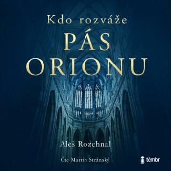 Kdo rozváže pás Orionu - Aleš Rozehnal - audiokniha
