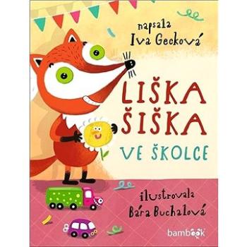 Liška Šiška ve školce (978-80-271-2079-6)