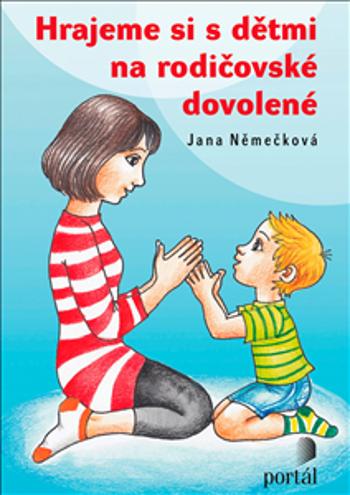 Hrajeme si s dětmi na rodičovské dovolené - Jana, Němečková