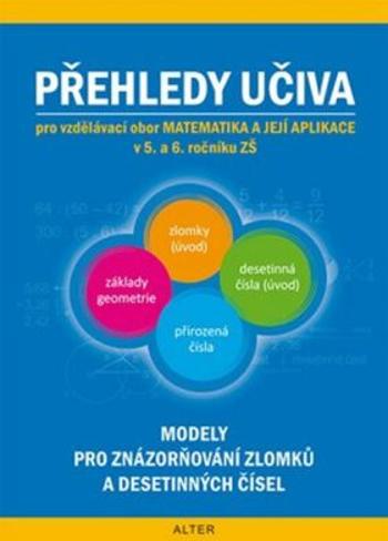 Přehledy učiva matematiky v 5.a 6.ročníku ZŠ - Jaroslava Justová