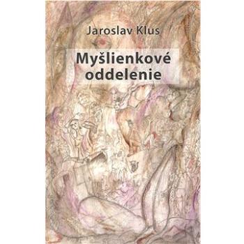 Myšlienkové oddelenie (978-80-8202-207-3)