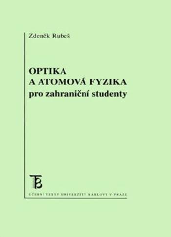 Optika a atomová fyzika pro zahraniční studenty - Zdeněk Rubeš