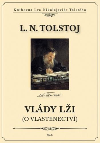 Vlády lži (O vlastenectví) - Lev Nikolajevič Tolstoj - e-kniha
