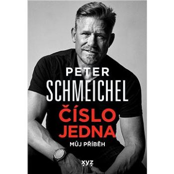 Peter Schmeichel: číslo jedna (978-80-768-3173-5)