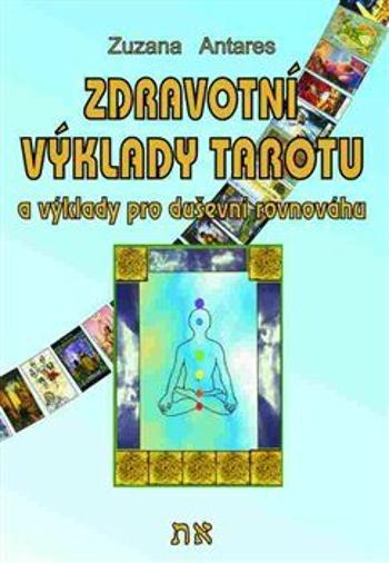 Zdravotní výklady tarotu - Zuzana Antares