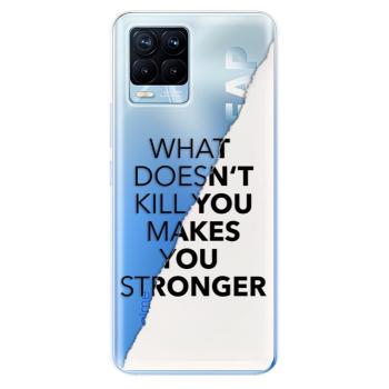 Odolné silikonové pouzdro iSaprio - Makes You Stronger - Realme 8 / 8 Pro