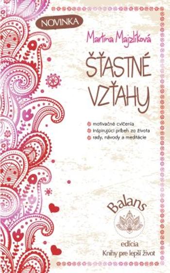 Šťastné vzťahy - Martina Majzlíková