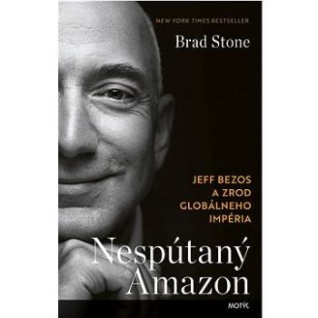 Nespútaný Amazon: Jeff Bezos a zrod globálneho impéria (978-80-8164-279-1)