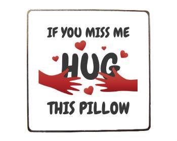 Magnet čtverec kov Hug this pillow