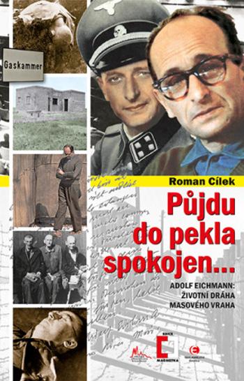 Půjdu do pekla spokojen - Roman Cílek - e-kniha