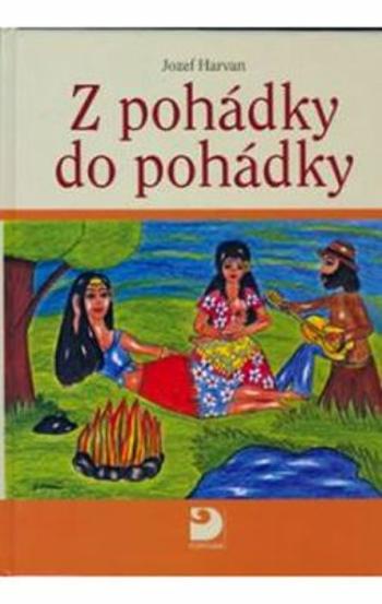 Z pohádky do pohádky - Harvan Josef