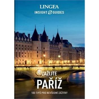 Paříž: 100 tipů pro nevšední zážitky (978-80-7508-297-8)